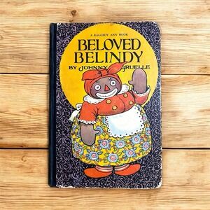 Beloved Belindy By Johnny Gruelle HC 1926 First Edition Raggedy Ann Antique